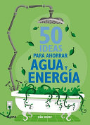 50 Ideas para Ahorrar Agua y Energia cover