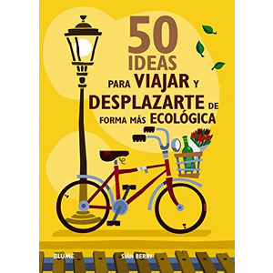 50 ideas para viaja y desplazarse de forma ecologica