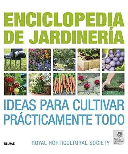 Enciclopedia de jardinería ideas para cultivar prácticamente todo cover