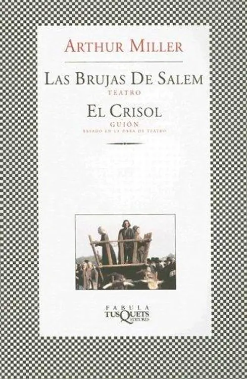 Las brujas de Salem. El crisol
