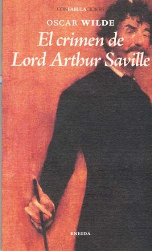 El crimen del Lord Arthur Savile y otros relatos