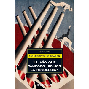 El año que tampo hicimos la Revolución