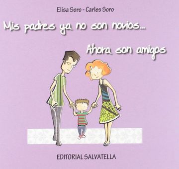 Mis padres ya no son novios… ahora son amigos