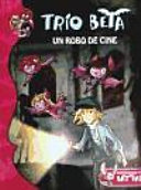 Trío Beta 4. Un robo de cine