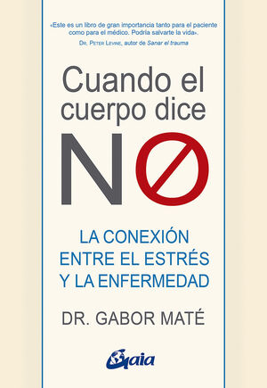 Cuando el cuerpo dice NO: La conexión entre el estrés y la enfermedad cover