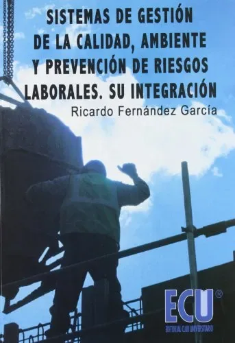 Sistemas de gestión de la calidad, ambiente y prevención de riesgos laborales. Su integración cover