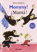 Mommy! ¡Mamá! cover