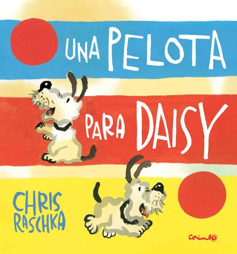 Una Pelota Para Daisy = A Ball for Daisy cover