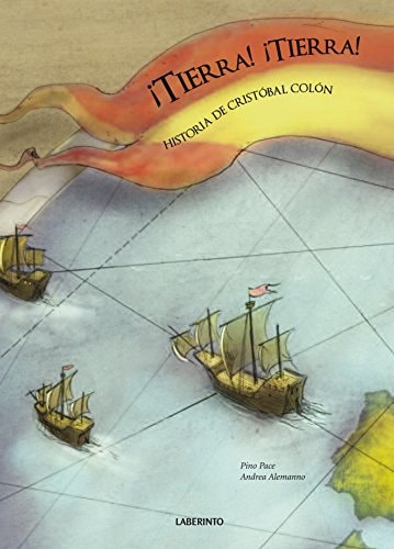 ¡Tierra! ¡Tierra! Historia de Cristóbal Colón
