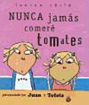 Nunca jamás comeré tomates