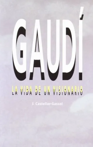 Gaudí, la vida de un visionario cover