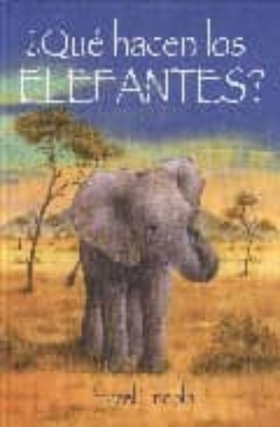 ¿Qué hacen los elefantes?
