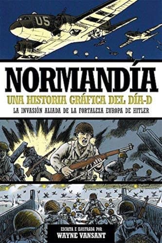 Normandía : una historia gráfica del Día-D cover