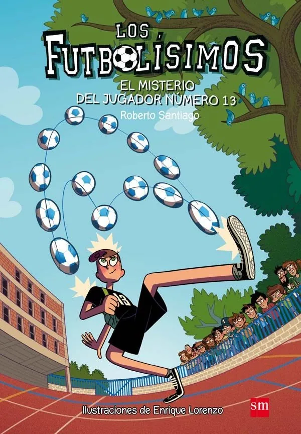 El Misterio Del Jugador Numero 13 (Los Futbolisimos #13) cover