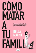Cómo Matar a Tu Familia / How to Kill Your Family cover