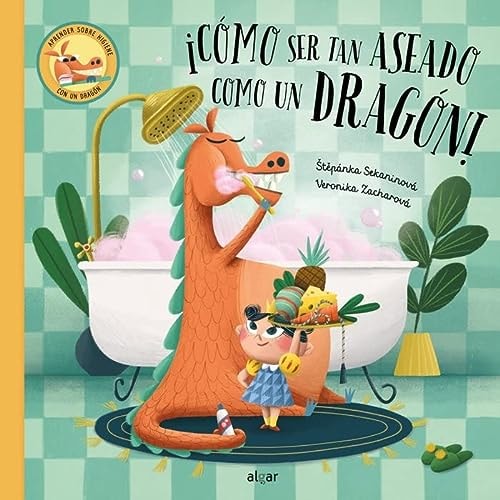 ¡Cómo ser tan aseado como un dragón! cover