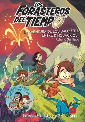 Los Forasteros del Tiempo 6. La aventura de los Balbuena entre dinosaurios cover