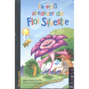 La vida alrededor de Flor Silvestre