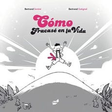 Cómo fracasé en la vida