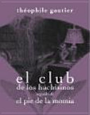 El club de los hachisinos ; seguido de El pie de la momia cover