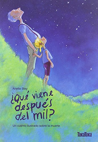 ¿Qué viene después del mil? Un cuento ilustrado sobre la muerte