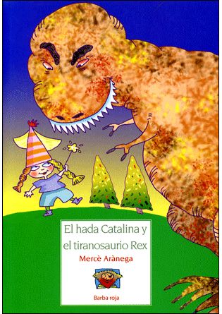 El hada Catalina y el tiranosaurio rex