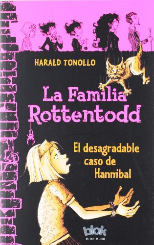La familia Rottentodd. El desagradable caso de Hannibal cover