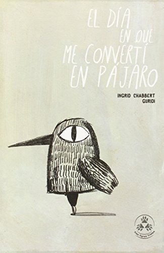 El dÃa en que me convertÃ en pÃjaro cover