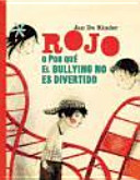 Rojo o Por qué el bullying no es divertido cover