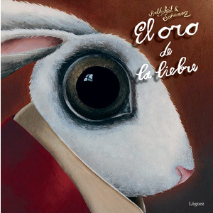 El oro de la liebre cover