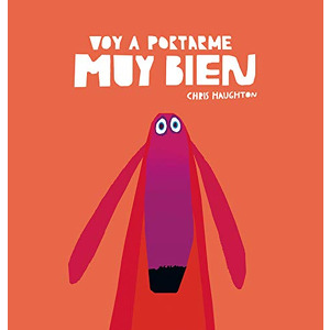 Voy a portarme muy bien