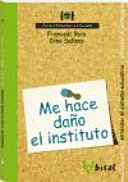 Me hace daño el instituto