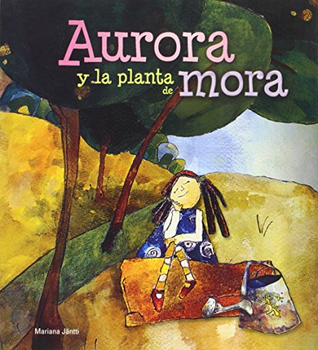Aurora y la planta de mora