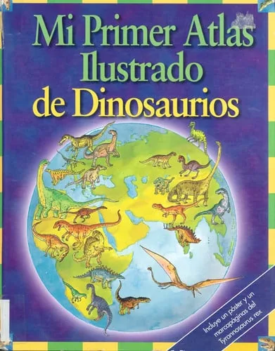 Mi Primer Atlas Ilustrado de Dinosaurios cover