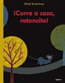 ¡Corre a casa, ratoncito! cover