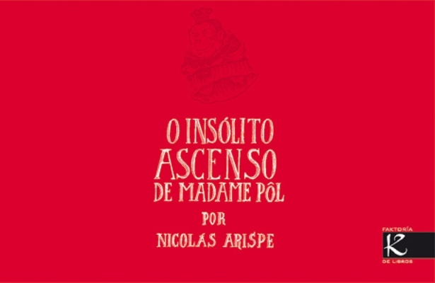 El insólito ascenso de madame Pol