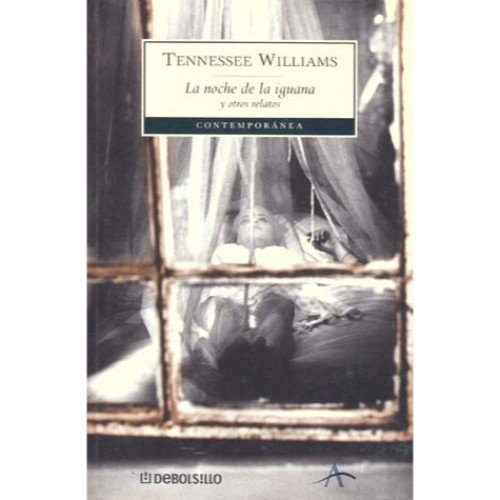 La noche de la iguana y otros relatos