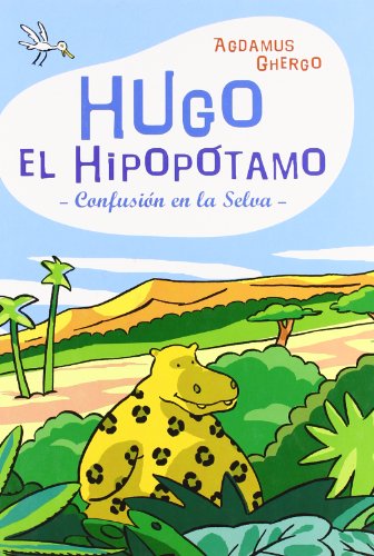 Hugo, El Hipopotamo/hugo the Hippo