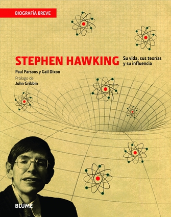 Stephen Hawking: Su vida, sus teorias y su influencia
