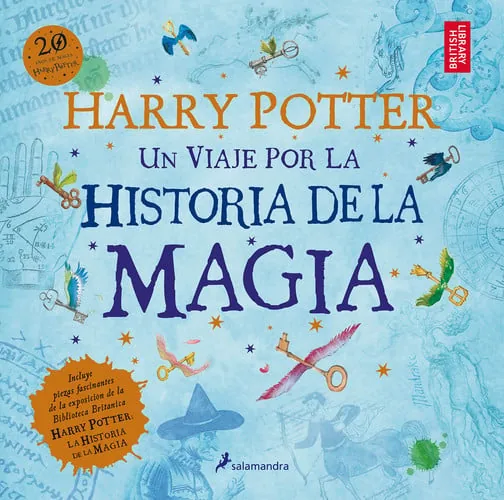 Harry Potter: Un viaje por la historia de la magia / Harry Potter: A History of Magic cover