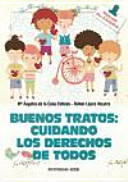 Buenos tratos : cuidando los derechos de todos cover