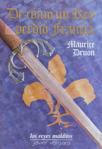De cómo un rey perdió Francia