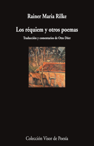 Las Elegías del Duino, Los Réquiem y otros poemas