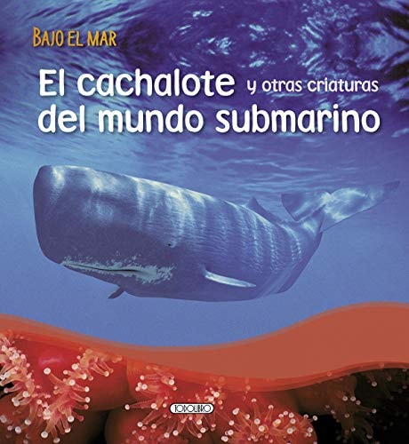 Bajo el Mar/ El cachalote y otras aventuras del mundo submarino