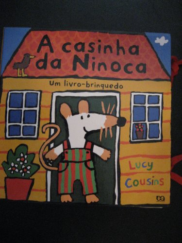 Casinha da Ninoca, A