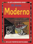 El Arte Moderno: En los Tiempos de Picasso cover