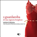 Il guardaroba di una signora borghese. Moda e design tra Milano e provincia negli anni '50 cover