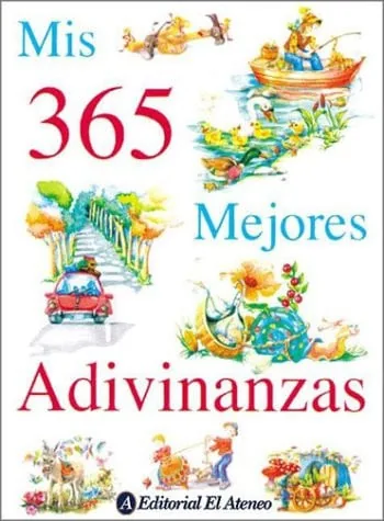 Mis 365 mejores adivinanzas / My 365 Best Riddles (Spanish Edition)