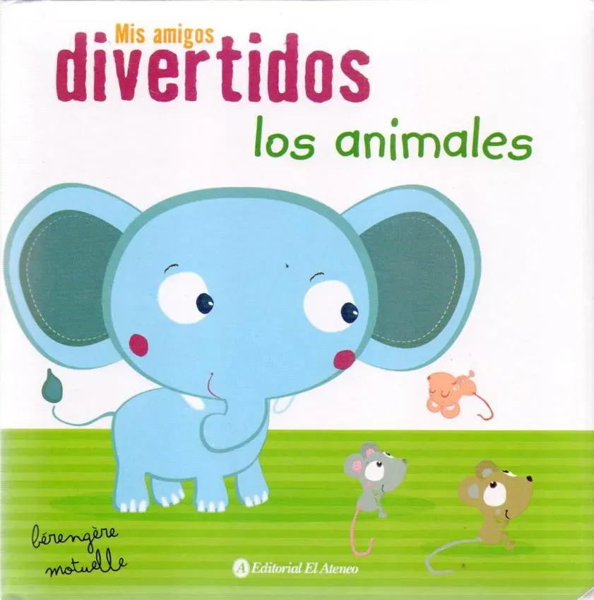 Los animales, mis amigos divertidos