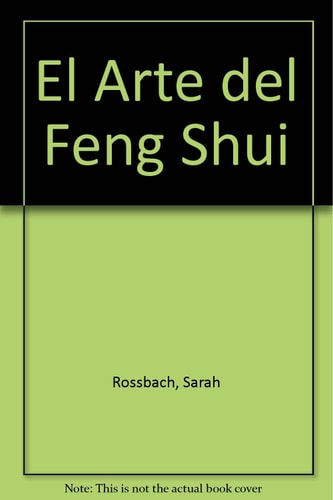 El arte del feng shui cómo diseñar el espacio para armonizar la energía cover